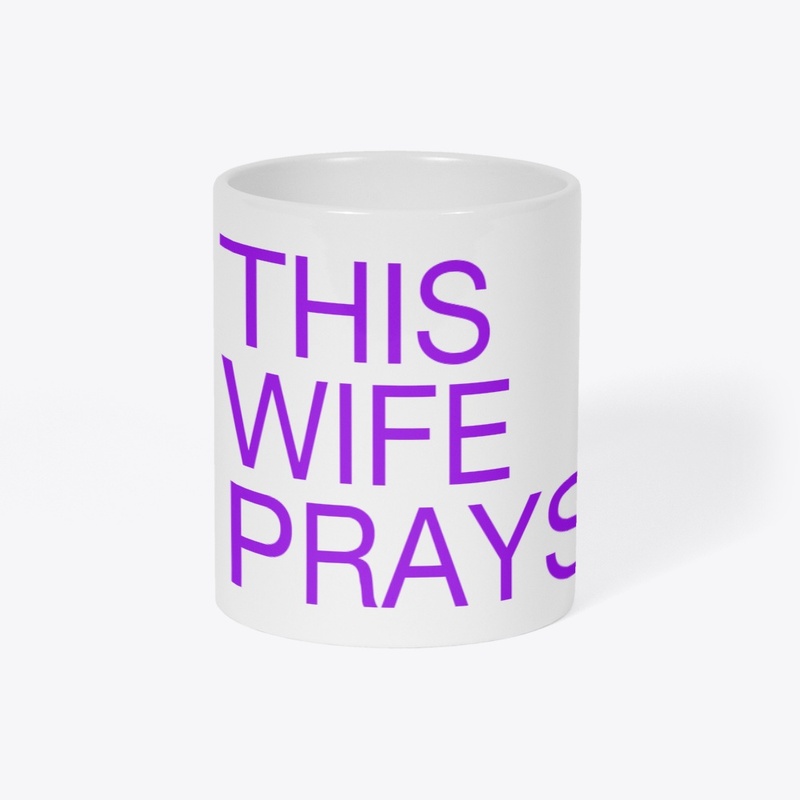 PRAYING WIFE