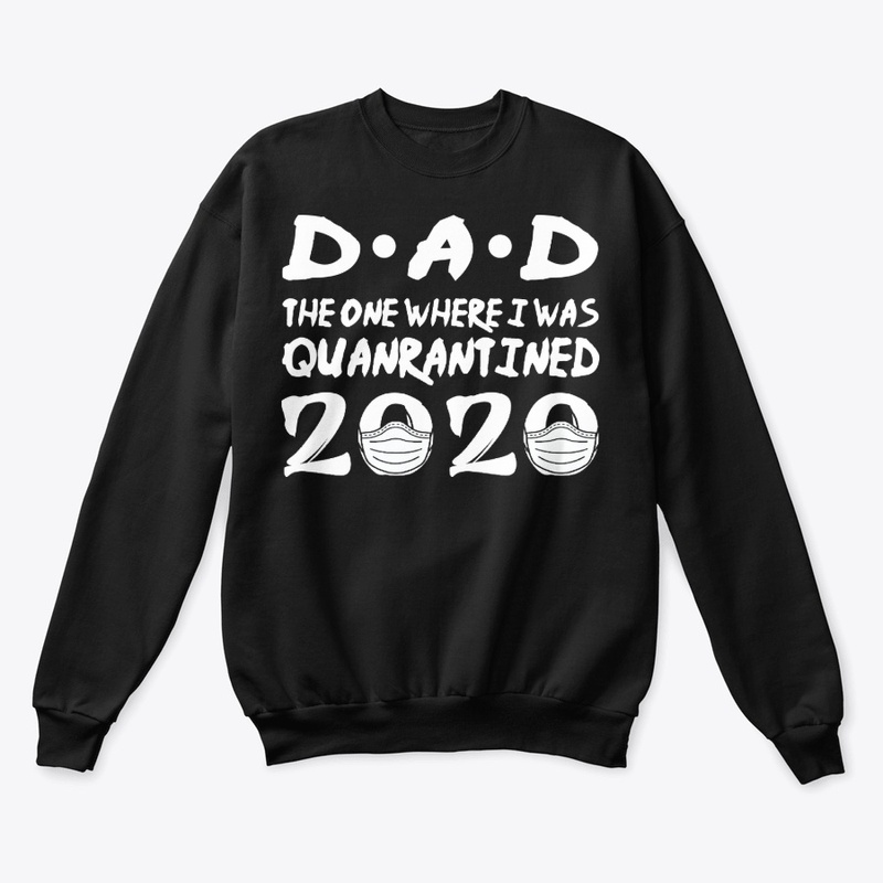 Dad The One Where I Was Quarantined