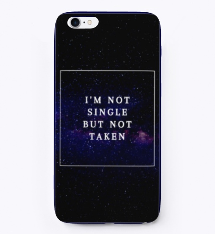 I'm not single but not taken 
