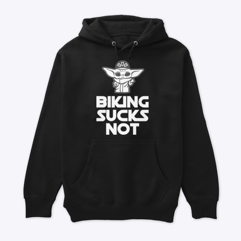 BIKING SUCKS NOT