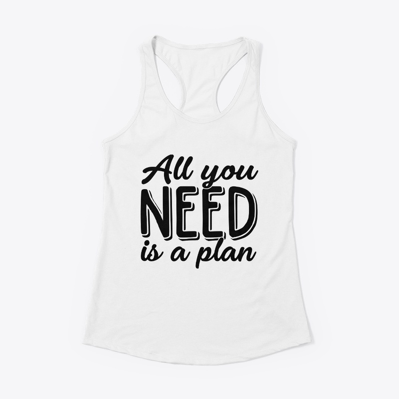 All you need is a plan
