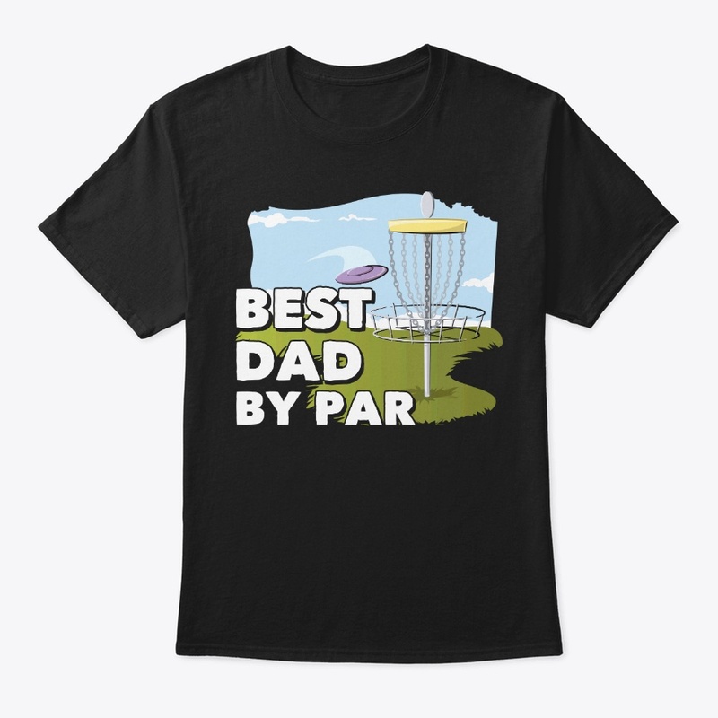 Disc Golf Player Gift Best Dad By Par