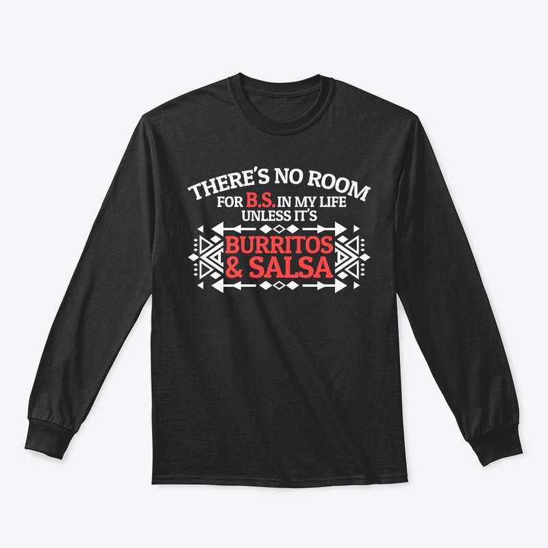 No Room For BS Funny Burrito Lover Gift