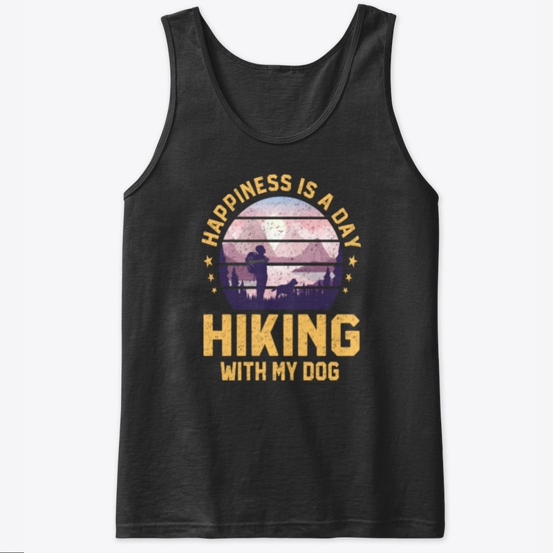 Happiness Is A Day Hiking With My Dog