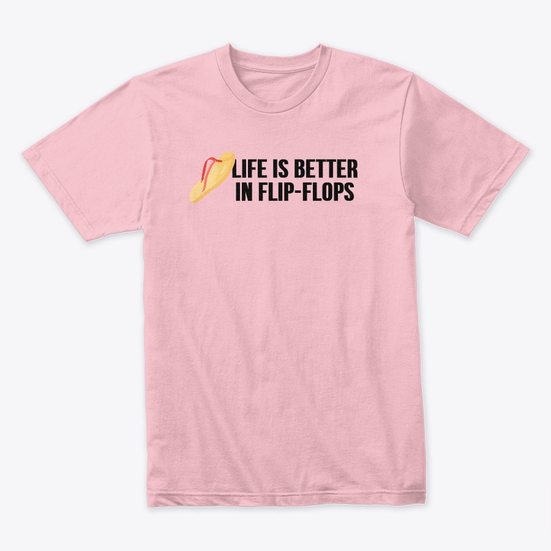 Life is better in flip-flops