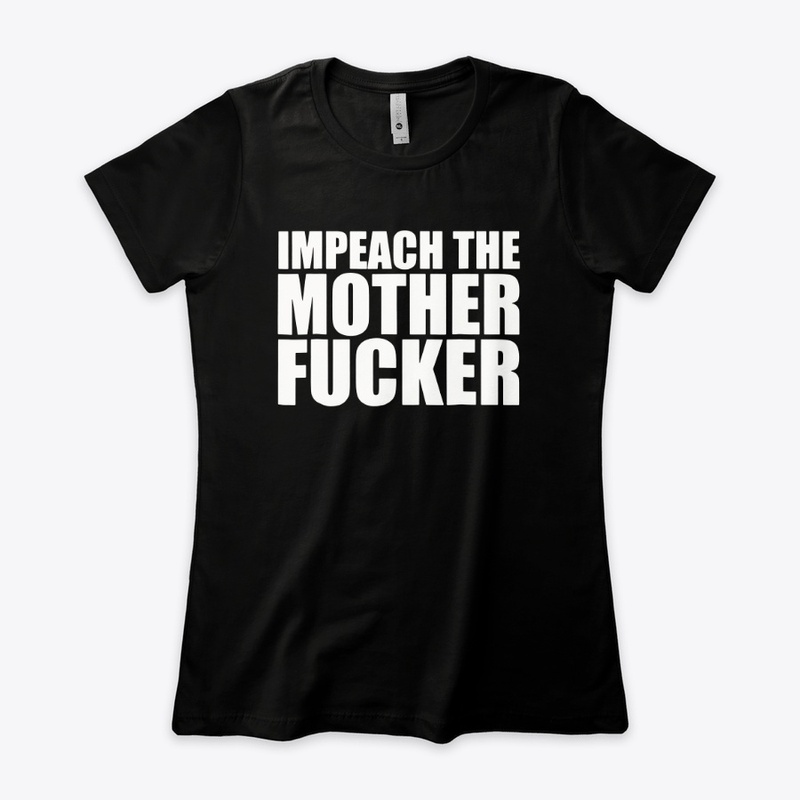 Impeach The Motherfucker Tee Shirt