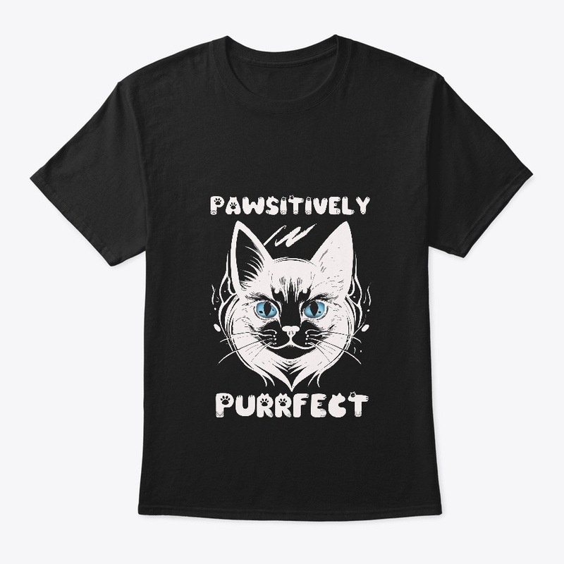 PAWSITIVELY PURRFECT CAT T SHIRT T-Shirt