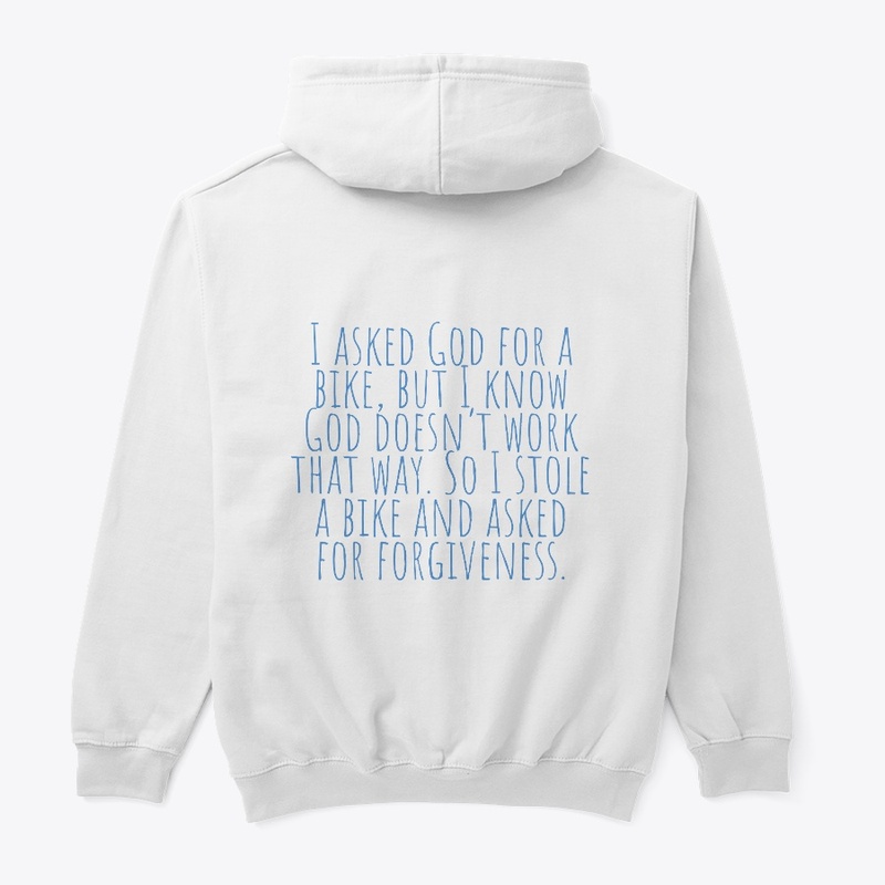 I asked God for a bike,