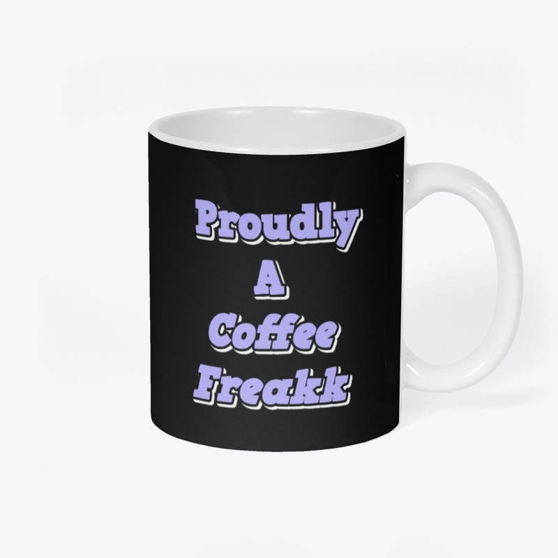 Proudly A Coffee Freakk