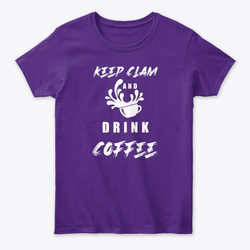 Keep calm and drink coffee