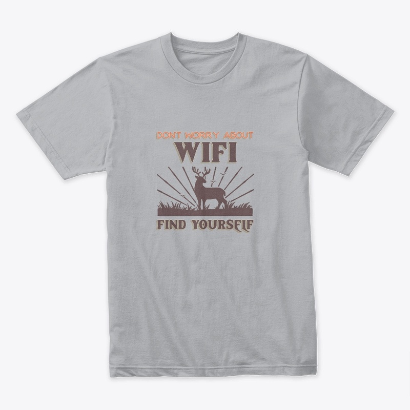 Don't worry about wi-fi find yourself.