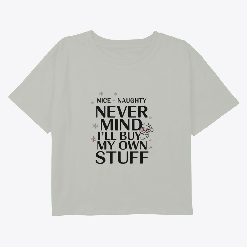 Mind I'll Buy My Own Stuff