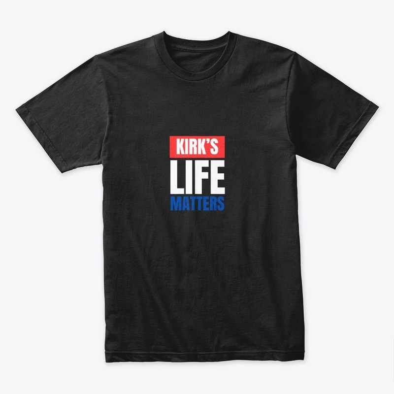 KIRK'S LIFE MATTERS