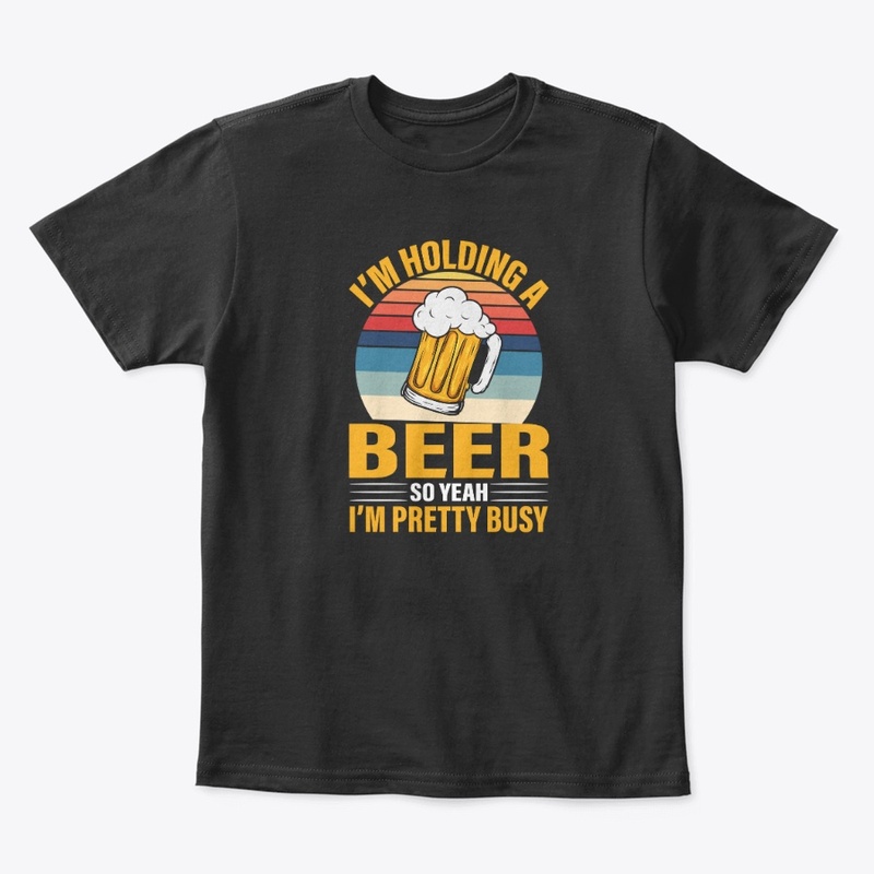 I'm holding a beer so I'm busy