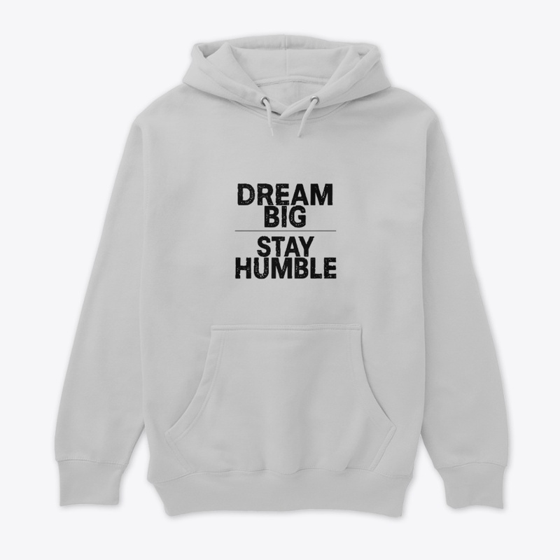 Dream Big Stay Humble Quote  ✨