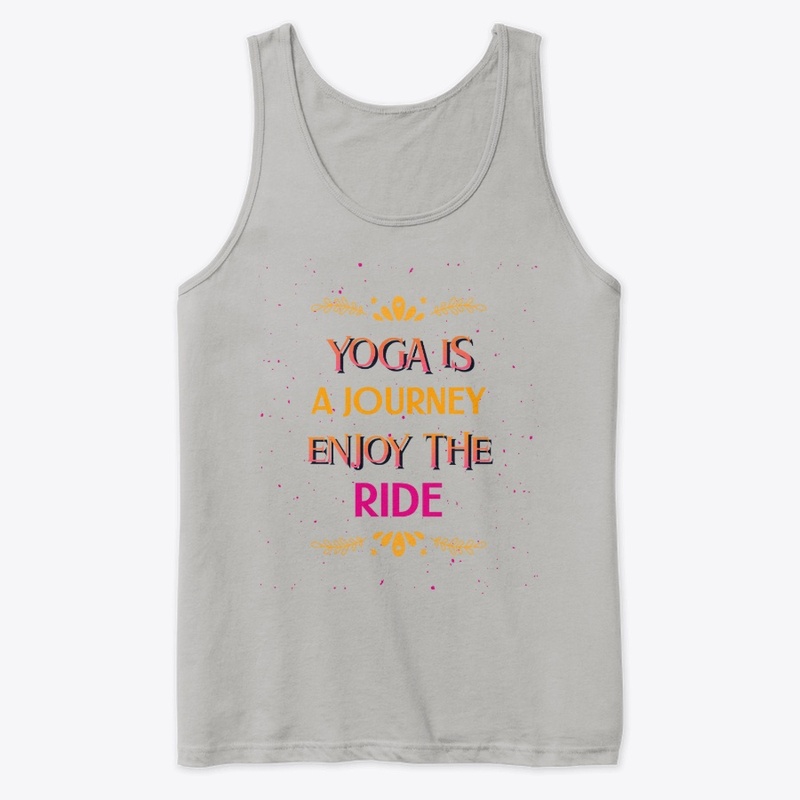 Yoga is a Journey Enjoy the Ride