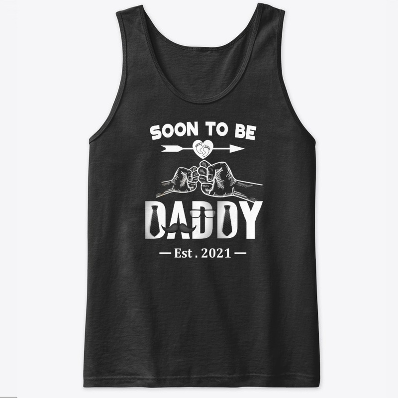 Soon to be Daddy est 2021