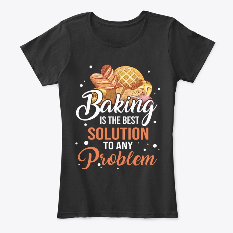 Funny Baking Lover Gift, Best Solution