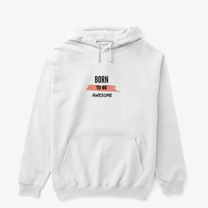 "Born to Be Awesome" White T-Shirt