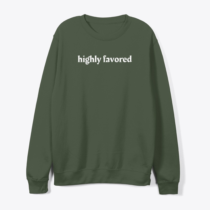 highly favored (white lettering)