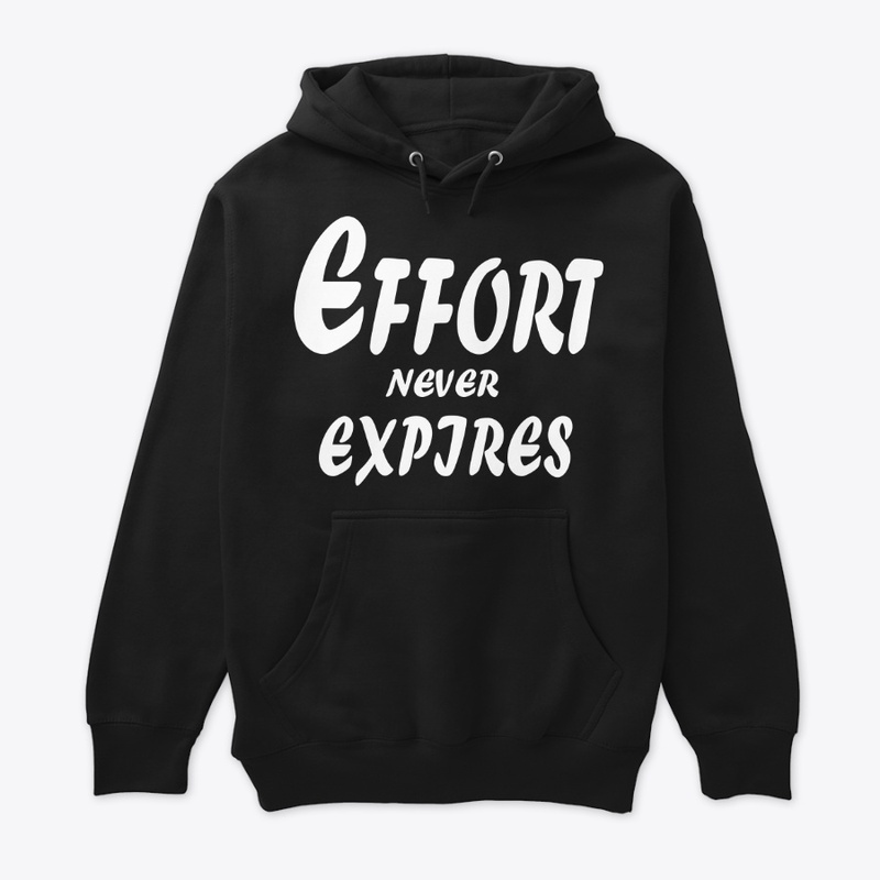Effort Never Expires