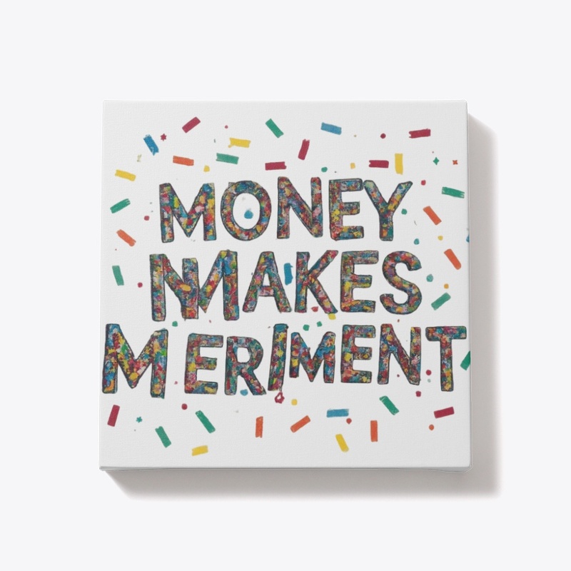 Money Makes Meriment T-Shirt
