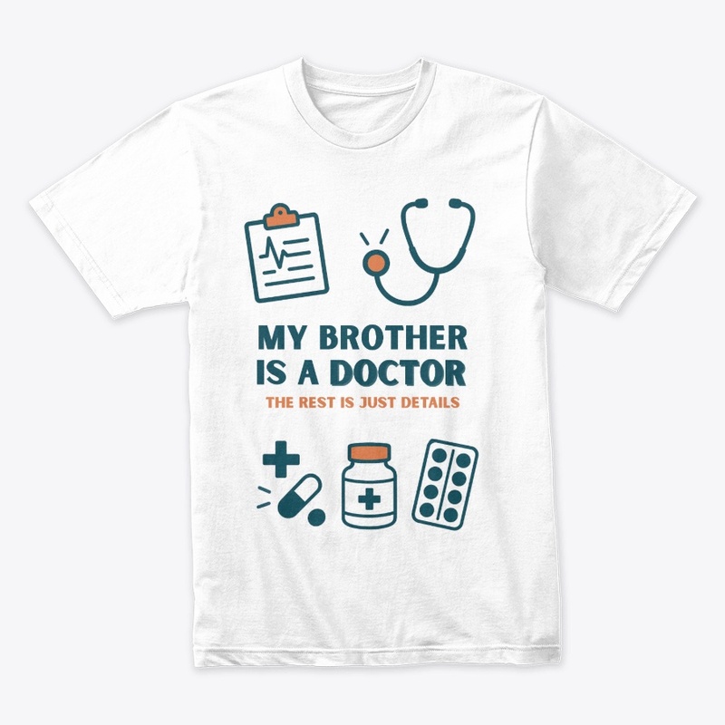 My Brother is a DOCTOR