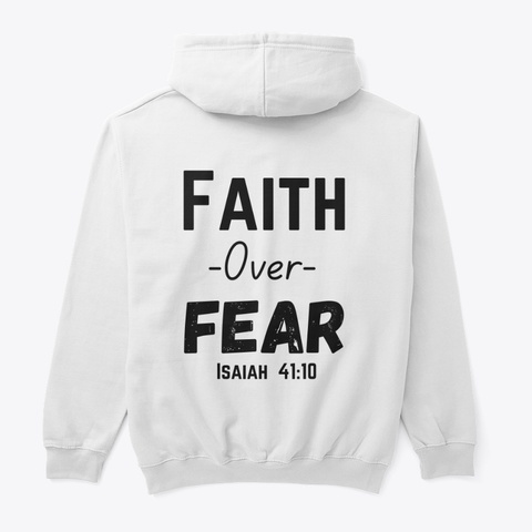 Faith Over Fear White T-Shirt Back