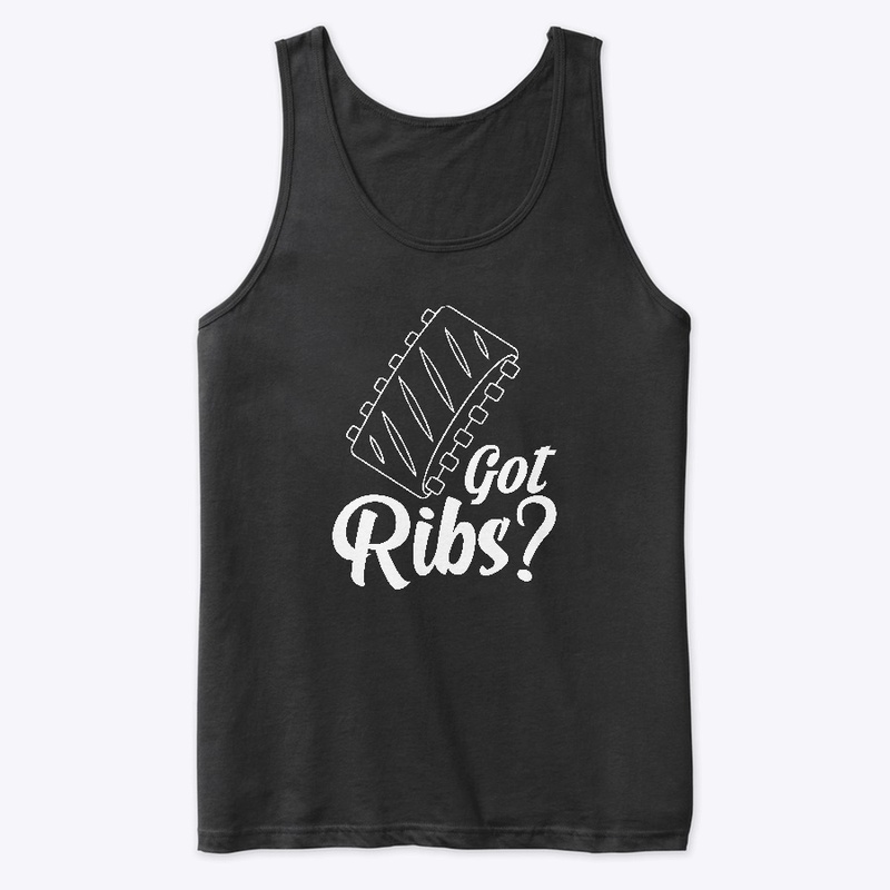 Got Ribs? BBQ Shirt