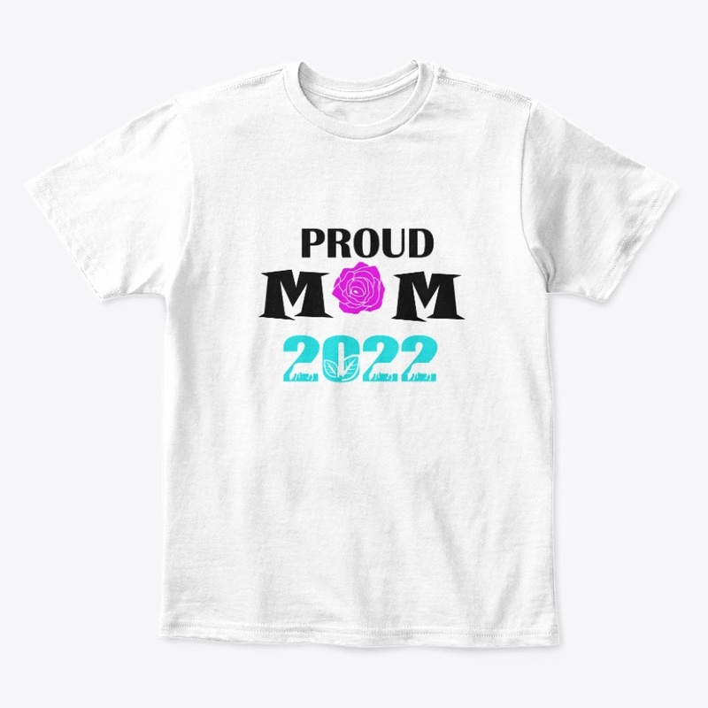Proud Mom 2022 T-Shirt