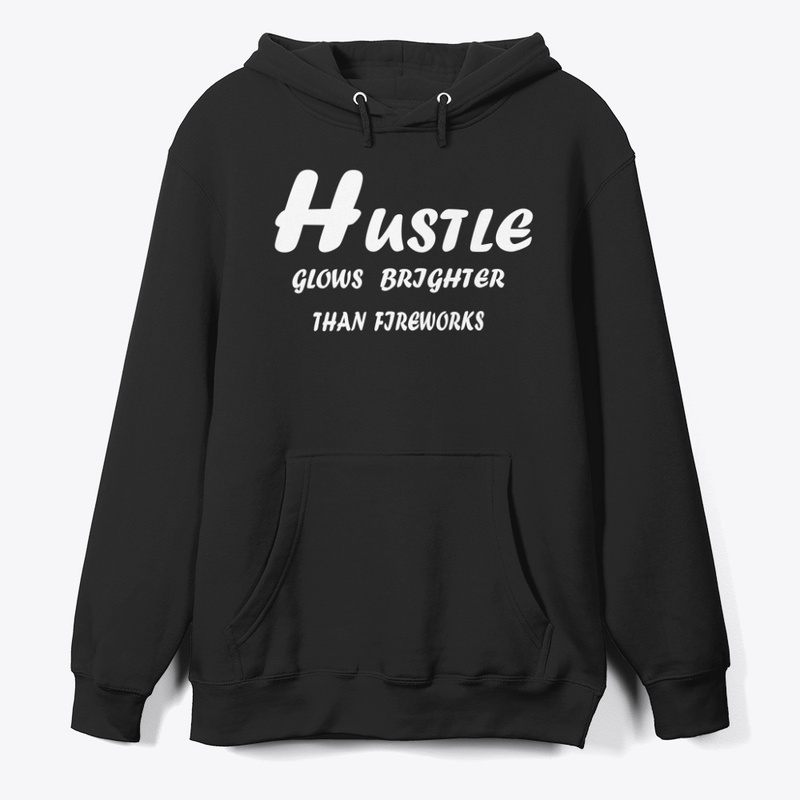 Hustle Glows Brighter Than Fireworks