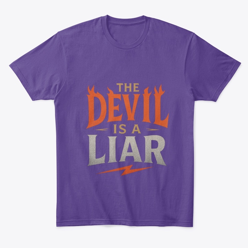 The Devil Is a Liar - Faith Tee