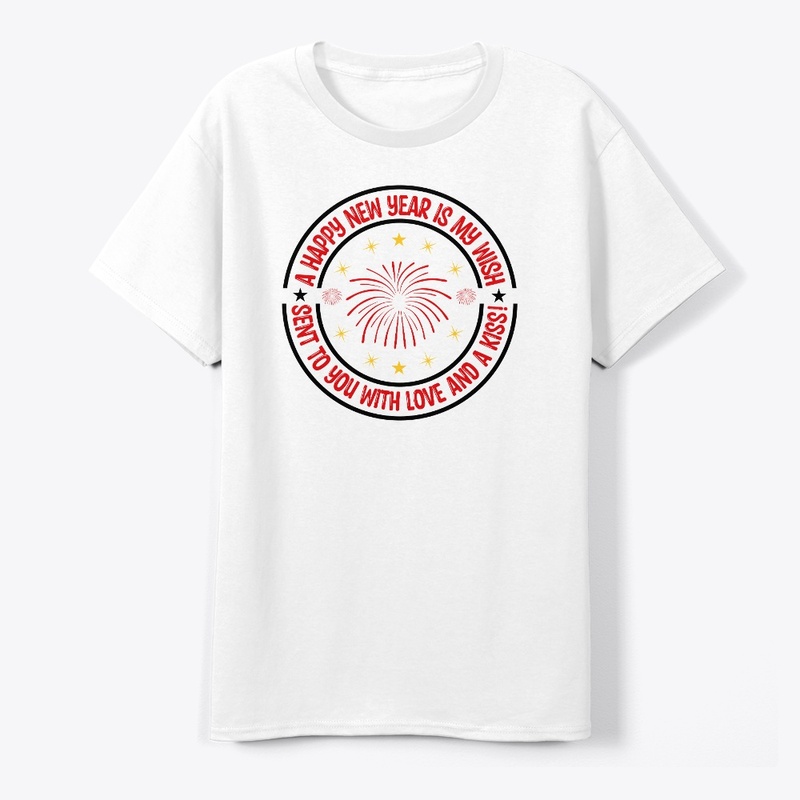 A happy new year is my wish -T Shirt