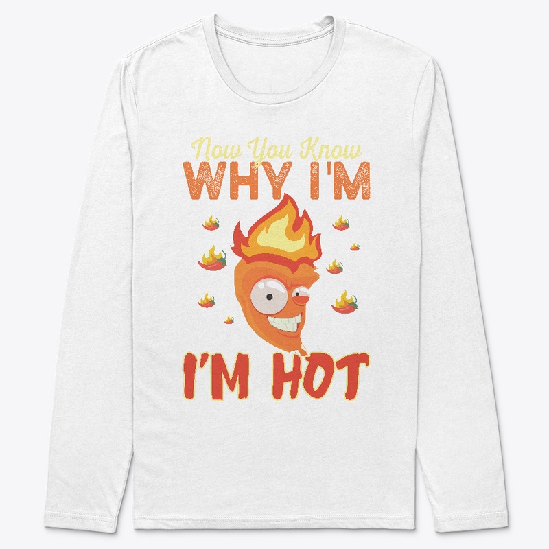 Now you know why I'm Hot
