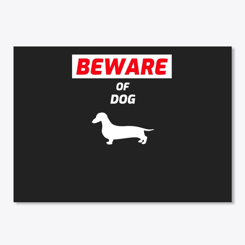 Beware Of Sausage Dog Funny Cute Pet 