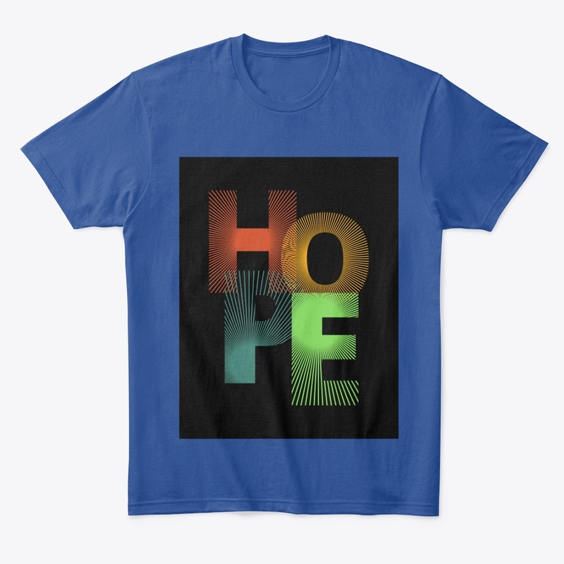Hope T shirts 