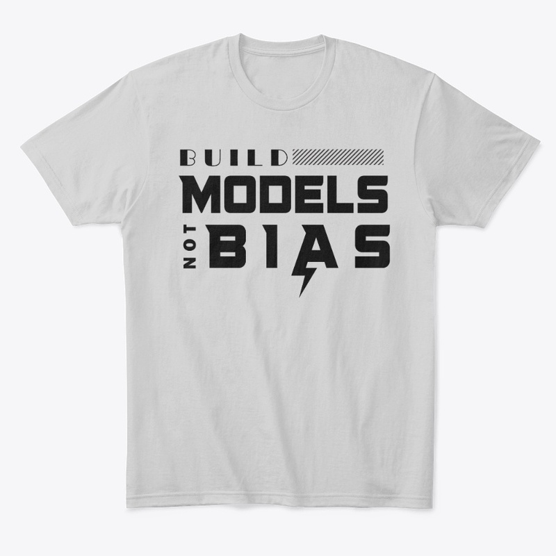 Build Models Not Bias T-Shirt