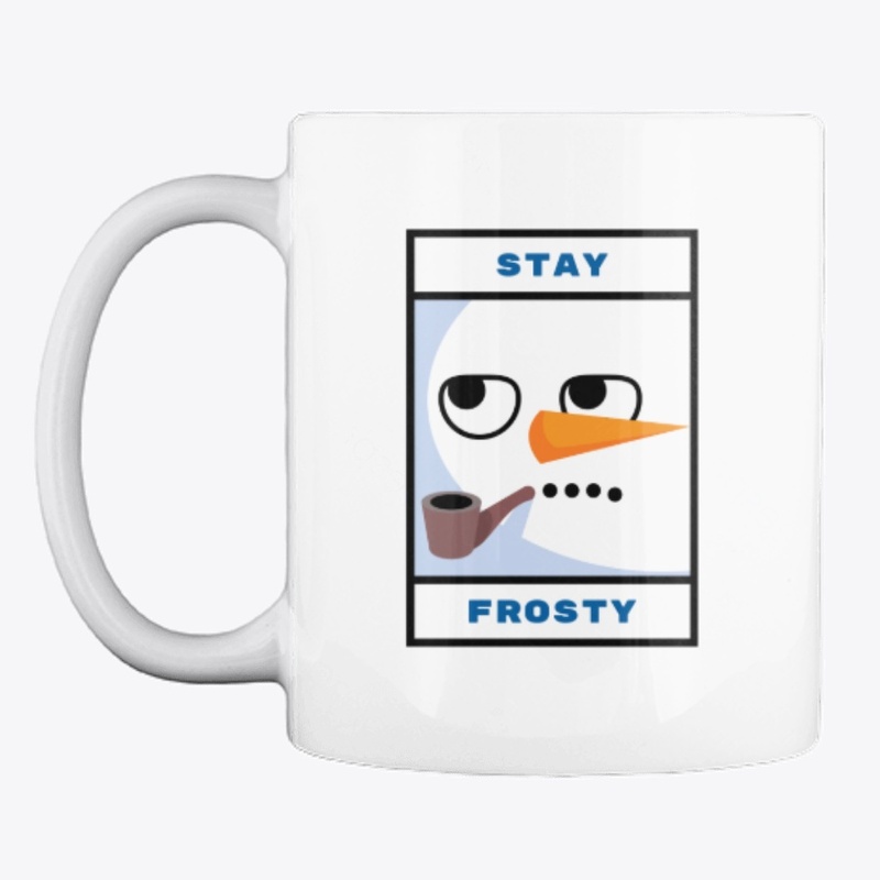 Stay Frosty T-Shirt