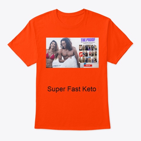Super Fast Keto Boost Reviews Orange T-Shirt Front