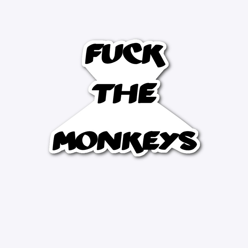 i don’t like the animal “monkey”