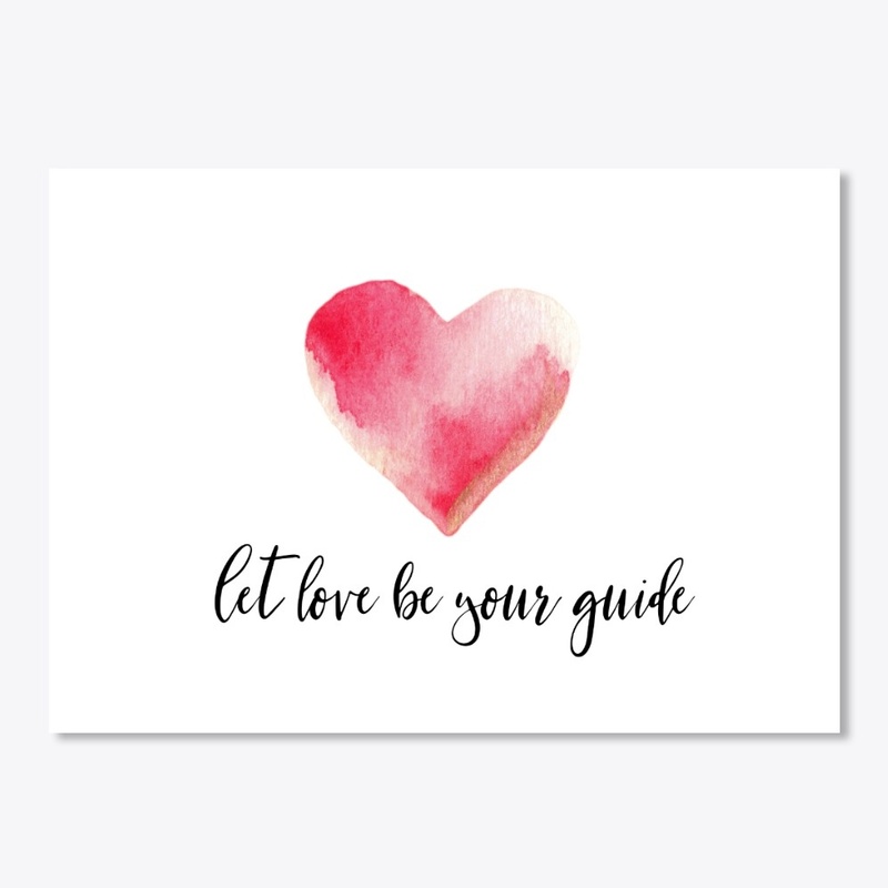 Let Love Be Your Guide