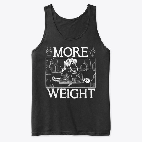 More Weight Black T-Shirt Front
