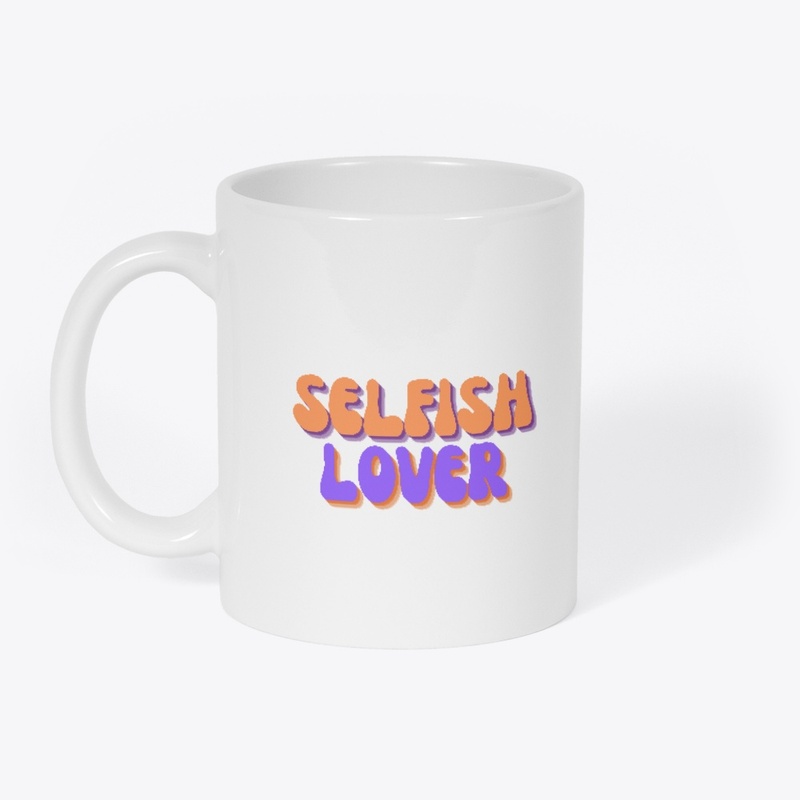 Selfish Lover