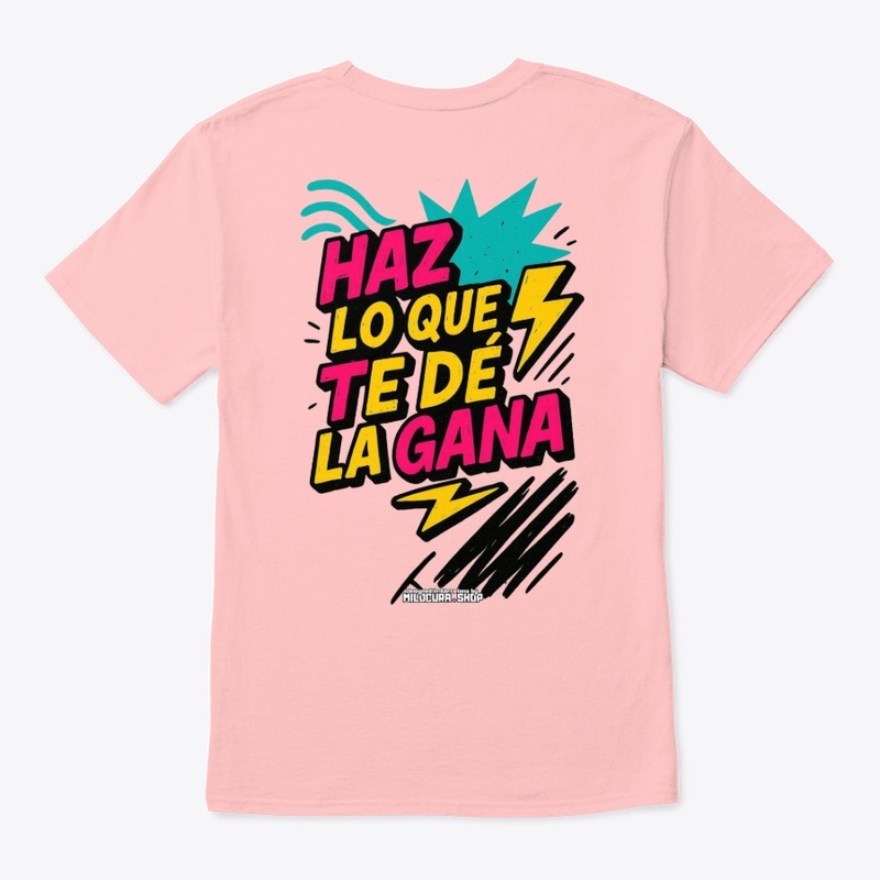 Haz lo que te de la gana *Diseño tras.