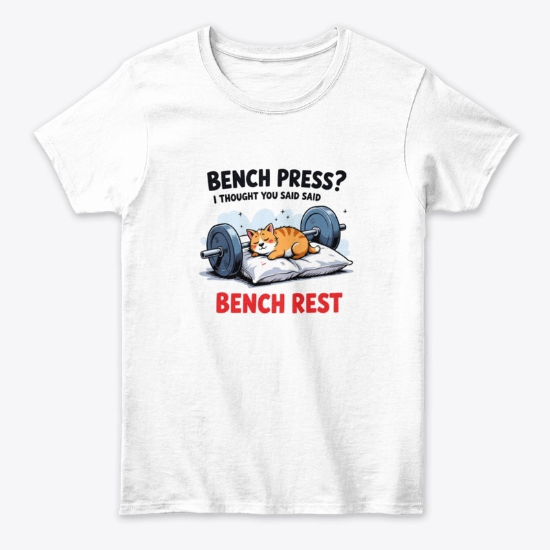 Bench Press? Funny Gym T-shirt