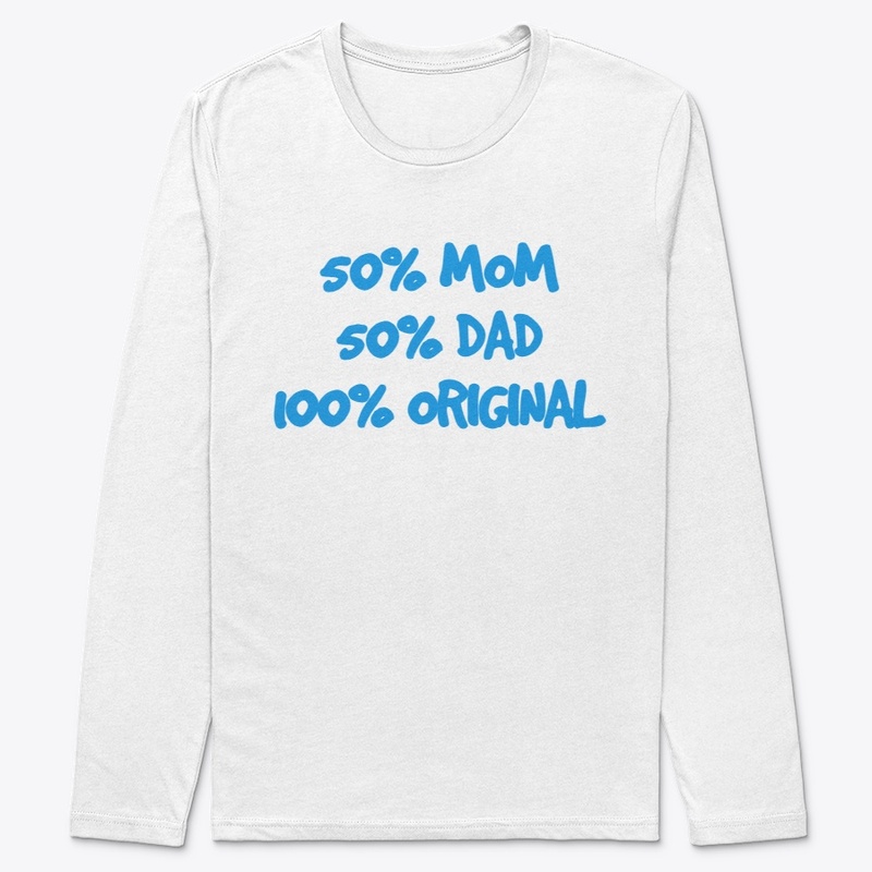 50% Mom 50% Dad 100% Original Design 1