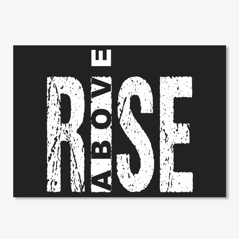 Rise Above