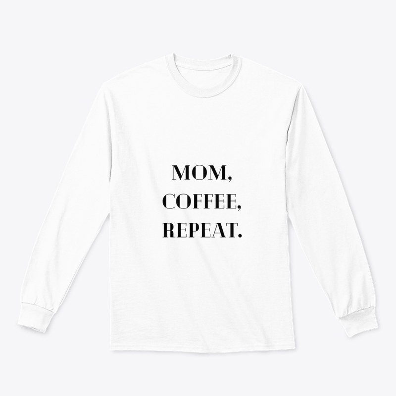 "Mom, Coffee, Repeat" Tee: Available!