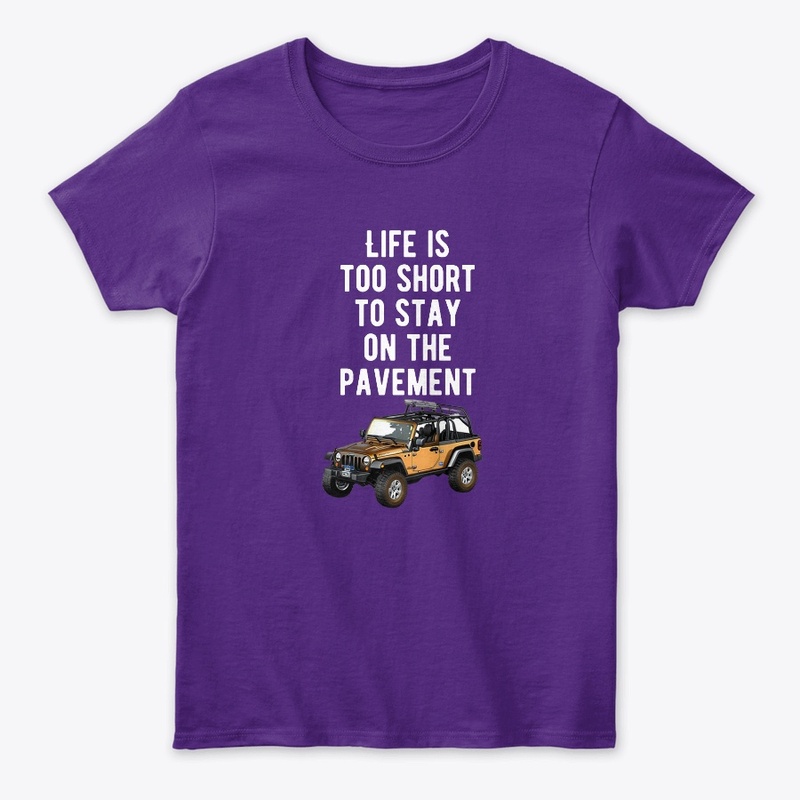 "Life is Too Short for Pavement"