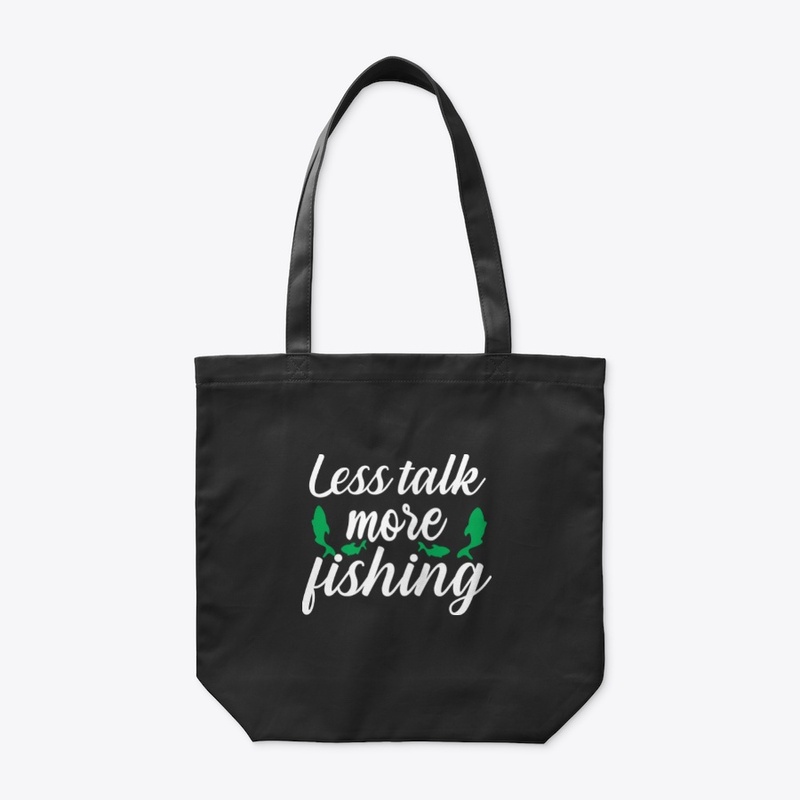 less Talk More fishing design
